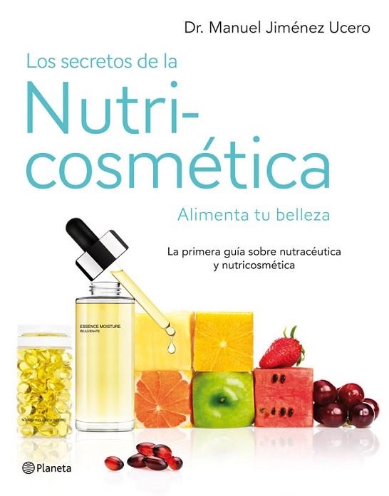 SECRETOS DE LA NUTRICOSMETICA, LOS | 9788408007630 | JIMENEZ, MANUEL | Llibreria Drac - Librería de Olot | Comprar libros en catalán y castellano online