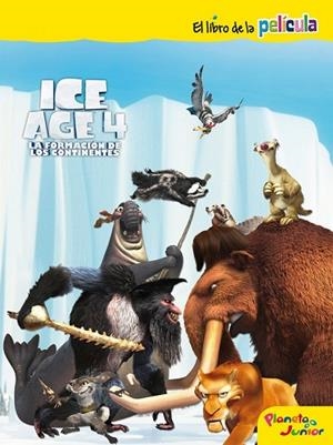 ICE AGE 4. EL LIBRO DE LA PELICULA | 9788408007074 | ICE AGE 4 | Llibreria Drac - Llibreria d'Olot | Comprar llibres en català i castellà online