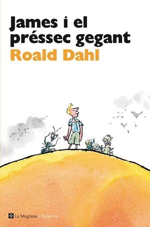 JAMES I EL PRESSEC GEGANT | 9788482645650 | DAHL, ROALD | Llibreria Drac - Librería de Olot | Comprar libros en catalán y castellano online