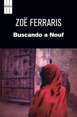 BUSCANDO A NOUF | 9788490063088 | FERRARIS , ZOE | Llibreria Drac - Librería de Olot | Comprar libros en catalán y castellano online