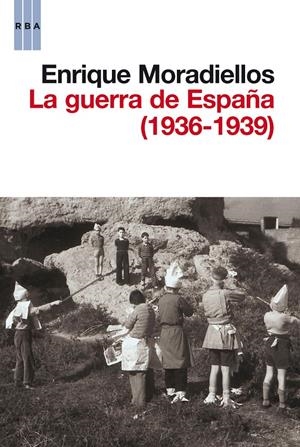 GUERRA DE ESPAÑA (1936-1939), LA | 9788490063286 | MORADIELLOS, ENRIQUE | Llibreria Drac - Librería de Olot | Comprar libros en catalán y castellano online