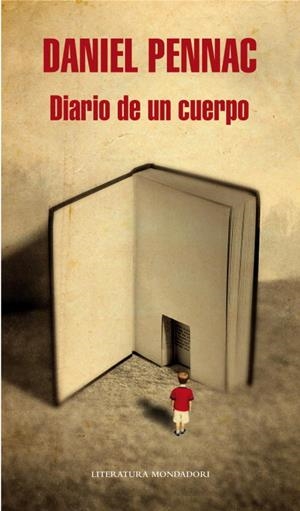 DIARIO DE UN CUERPO | 9788439726111 | PENNAC, DANIEL | Llibreria Drac - Llibreria d'Olot | Comprar llibres en català i castellà online