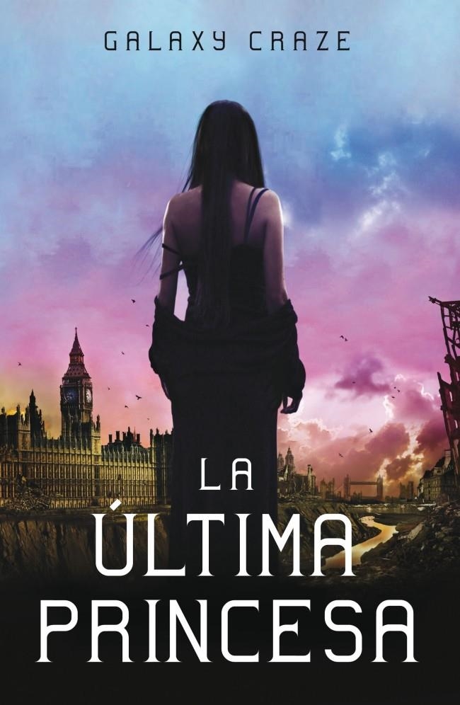 ULTIMA PRINCESA, LA | 9788420400259 | CRAZE, GALAXY | Llibreria Drac - Llibreria d'Olot | Comprar llibres en català i castellà online