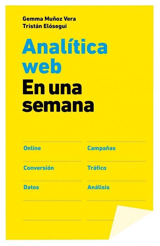ANALITICA WEB EN UNA SEMANA | 9788498752090 | MUÑOZ, GEMMA; ELOSEGUI, TRISTAN | Llibreria Drac - Librería de Olot | Comprar libros en catalán y castellano online