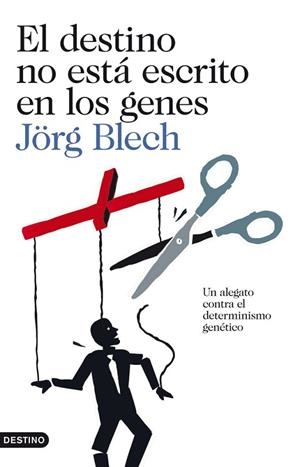DESTINO NO ESTÁ ESCRITO EN LOS GENES, EL | 9788423327812 | BLECH, JORG | Llibreria Drac - Librería de Olot | Comprar libros en catalán y castellano online