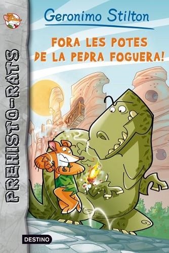 FORA LES POTES DE LA PEDRA FOGUERA! | 9788499328508 | STILTON, GERONIMO | Llibreria Drac - Llibreria d'Olot | Comprar llibres en català i castellà online