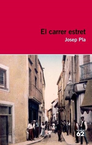 CARRER ESTRET, EL | 9788415192404 | PLA, JOSEP | Llibreria Drac - Librería de Olot | Comprar libros en catalán y castellano online