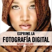 EXPRIME LA FOTOGRAFIA DIGITAL | 9788441531901 | KELBY, SCOTT | Llibreria Drac - Librería de Olot | Comprar libros en catalán y castellano online