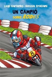 CAMPIO SOBRE RODES, UN | 9788424643812 | GARLANDO, LUIGI; CRUCIANI, ALESSIA | Llibreria Drac - Librería de Olot | Comprar libros en catalán y castellano online