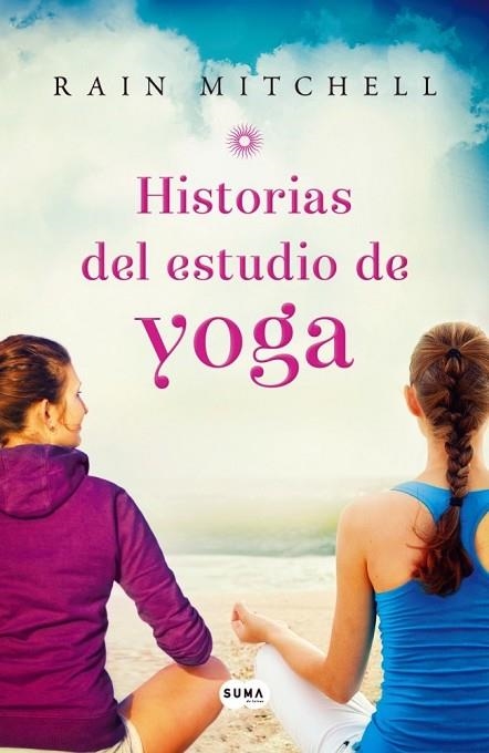 HISTORIAS DEL ESTUDIO DE YOGA | 9788483653661 | MITCHELL, RAIN | Llibreria Drac - Llibreria d'Olot | Comprar llibres en català i castellà online