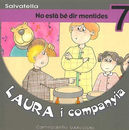LAURA I COMPANYIA 7. NO ESTA BE DIR MENTIDES | 9788484122494 | RIO, CARMINA DEL | Llibreria Drac - Librería de Olot | Comprar libros en catalán y castellano online