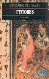PINTORES ARTESANOS MEDIEVALES | 9788446008729 | BINSKI, PAUL | Llibreria Drac - Librería de Olot | Comprar libros en catalán y castellano online