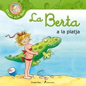 BERTA A LA PLATJA, LA | 9788499328652 | SCHNEIDER, LIANE | Llibreria Drac - Librería de Olot | Comprar libros en catalán y castellano online