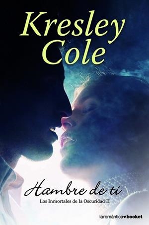 HAMBRE DE TI (LOS INMORTALES DE LA OSCURIDAD II) | 9788408005353 | COLE, KRESLEY | Llibreria Drac - Librería de Olot | Comprar libros en catalán y castellano online