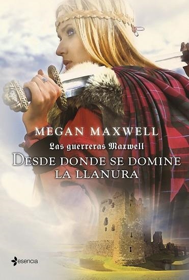 DESDE DONDE SE DOMINE LA LLANURA (LAS GUERRERAS MAXWELL 2) | 9788408007562 | MAXWELL, MEGAN | Llibreria Drac - Librería de Olot | Comprar libros en catalán y castellano online