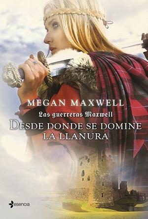 DESDE DONDE SE DOMINE LA LLANURA (LAS GUERRERAS MAXWELL 2) | 9788408007562 | MAXWELL, MEGAN | Llibreria Drac - Librería de Olot | Comprar libros en catalán y castellano online