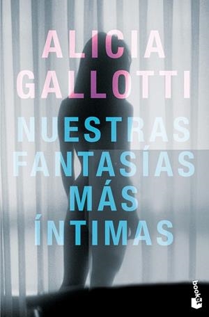 NUESTRAS FANTASIAS MAS INTIMAS | 9788408013792 | GALLOTTI, ALICIA | Llibreria Drac - Librería de Olot | Comprar libros en catalán y castellano online