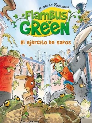 FLAMBUS GREEN 3. EL EJERCITO DE SAPOS | 9788420411767 | PAVANELLO, ROBERTO | Llibreria Drac - Llibreria d'Olot | Comprar llibres en català i castellà online