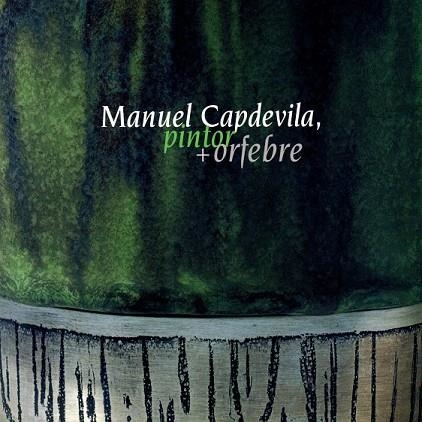 MANUEL CAPDEVILA -PINTOR + ORFEBRE- | 9788484152613 | DIVERSOS | Llibreria Drac - Llibreria d'Olot | Comprar llibres en català i castellà online