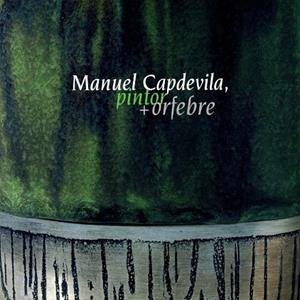 MANUEL CAPDEVILA -PINTOR + ORFEBRE- | 9788484152613 | DIVERSOS | Llibreria Drac - Llibreria d'Olot | Comprar llibres en català i castellà online