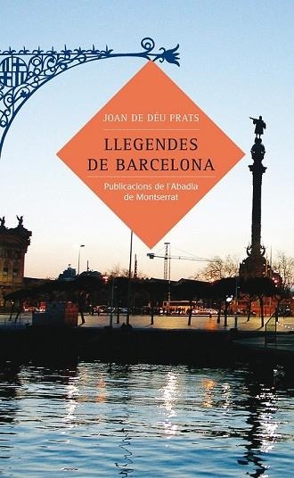 LLEGENDES DE BARCELONA | 9788484158875 | PRATS. JOAN DE DÉU | Llibreria Drac - Llibreria d'Olot | Comprar llibres en català i castellà online