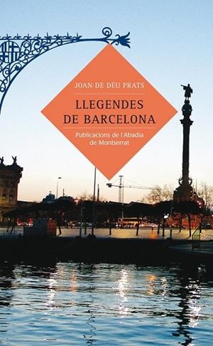 LLEGENDES DE BARCELONA | 9788484158875 | PRATS. JOAN DE DÉU | Llibreria Drac - Llibreria d'Olot | Comprar llibres en català i castellà online