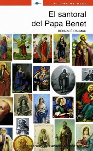 SANTORAL DEL PAPA BENET, EL | 9788498830149 | DALMAU, BERNABE | Llibreria Drac - Librería de Olot | Comprar libros en catalán y castellano online
