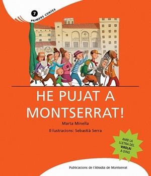 HE PUJAT A MONTSERRAT | 9788498830651 | MINELLA, MARTA; SERRA, SEBASTIÀ | Llibreria Drac - Librería de Olot | Comprar libros en catalán y castellano online