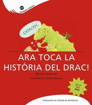 ARA TOCA LA HISTORIA DEL DRAC | 9788498833782 | ARMENGOL, MERITXELL | Llibreria Drac - Librería de Olot | Comprar libros en catalán y castellano online