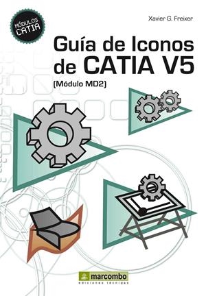 GUIA DE ICONOS DE CATIA V5 | 9788426718143 | FREIXER, XAVIER | Llibreria Drac - Llibreria d'Olot | Comprar llibres en català i castellà online