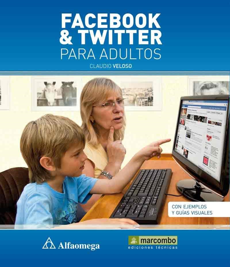 FACEBOOK Y TWITTER PARA ADULTOS | 9788426718358 | VELOSO, CLAUDIO | Llibreria Drac - Librería de Olot | Comprar libros en catalán y castellano online