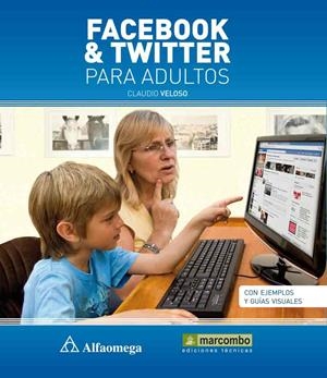FACEBOOK Y TWITTER PARA ADULTOS | 9788426718358 | VELOSO, CLAUDIO | Llibreria Drac - Librería de Olot | Comprar libros en catalán y castellano online