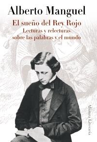 SUEÑO DEL REY ROJO, EL | 9788420608396 | MANGUEL, ALBERTO | Llibreria Drac - Librería de Olot | Comprar libros en catalán y castellano online