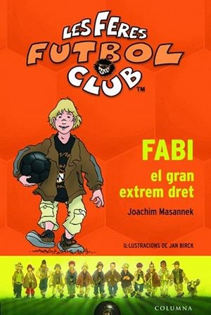 FABI EL GRAN EXTREM DRET LES FERES FUTBOL CLUB Nº 8 | 9788499320137 | MASANNEK, JOACHIM | Llibreria Drac - Llibreria d'Olot | Comprar llibres en català i castellà online