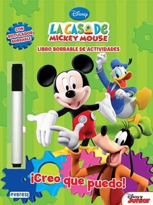 CASA DE MICKEY MOUSE, LA. CREO QUE PUEDO! LIBRO BORRABLE DE ACTIVIDADES | 9788444168937 | WALT DISNEY COMPANY | Llibreria Drac - Llibreria d'Olot | Comprar llibres en català i castellà online
