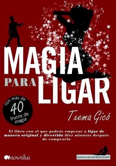 MAGIA PARA LIGAR | 9788499673578 | GICÓ, TXEMA | Llibreria Drac - Librería de Olot | Comprar libros en catalán y castellano online