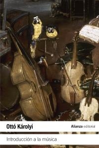 INTRODUCCIÓN A LA MÚSICA | 9788420608501 | KÁROLYI, OTTÓ | Llibreria Drac - Llibreria d'Olot | Comprar llibres en català i castellà online