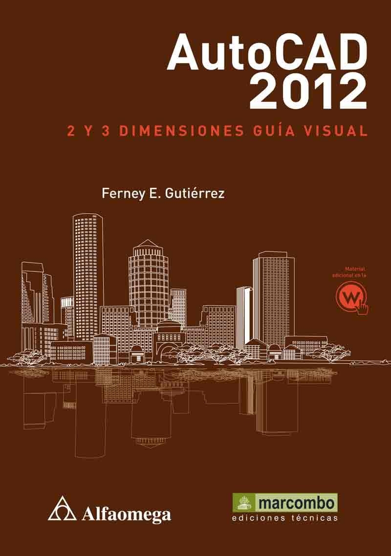AUTOCAD 2012 2 Y 3 DIMENSIONES  GUÍA VISUAL | 9788426718372 | GUTIÉRREZ,EDUARDO | Llibreria Drac - Llibreria d'Olot | Comprar llibres en català i castellà online