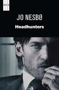 HEADHUNTERS | 9788490063392 | NESBO , JO | Llibreria Drac - Librería de Olot | Comprar libros en catalán y castellano online
