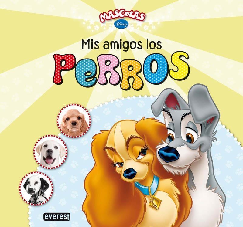MASCOTAS DISNEY MIS AMIGOS LOS PERROS | 9788444168050 | WALT DISNEY COMPANY | Llibreria Drac - Llibreria d'Olot | Comprar llibres en català i castellà online