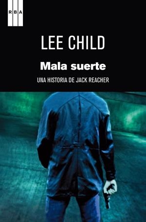 MALA SUERTE | 9788490062289 | CHILD, LEE | Llibreria Drac - Librería de Olot | Comprar libros en catalán y castellano online