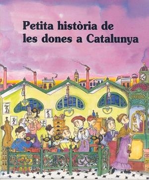 PETITA HISTORIA DE LES DONES A CATALUNYA | 9788483343920 | Llibreria Drac - Librería de Olot | Comprar libros en catalán y castellano online