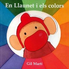 EN LLAUNET I ELS COLORS | 9788483346495 | MARTI, GIL | Llibreria Drac - Librería de Olot | Comprar libros en catalán y castellano online