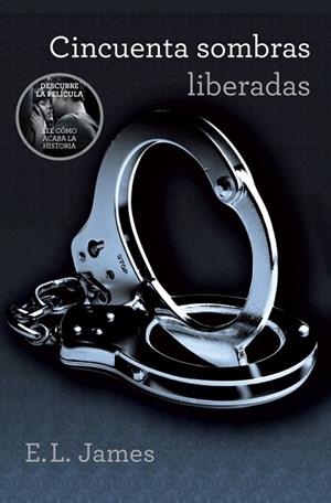 CINCUENTA SOMBRAS LIBERADAS (TRILOGÍA CINCUENTA SOMBRAS 3) | 9788425348853 | JAMES, E.L. | Llibreria Drac - Librería de Olot | Comprar libros en catalán y castellano online