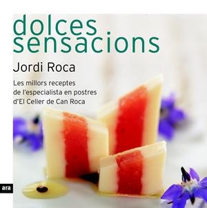 DOLCES SENSACIONS | 9788496767430 | ROCA, JORDI | Llibreria Drac - Librería de Olot | Comprar libros en catalán y castellano online