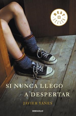 SI NUNCA LLEGO A DESPERTAR | 9788499897233 | YANES, JAVIER | Llibreria Drac - Llibreria d'Olot | Comprar llibres en català i castellà online