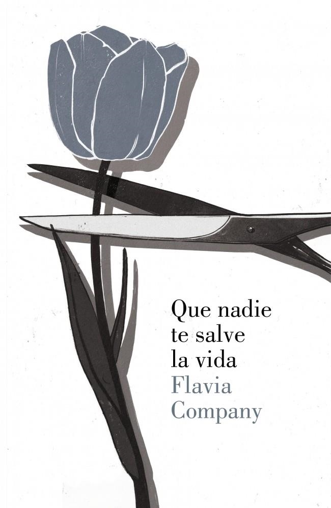 QUE NADIE TE SALVE LA VIDA | 9788426421104 | COMPANY, FLAVIA | Llibreria Drac - Librería de Olot | Comprar libros en catalán y castellano online