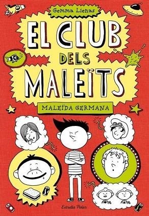 CLUB DELS MALEITS. MALEIDA GERMANA, EL | 9788499328713 | LIENAS, GEMMA | Llibreria Drac - Llibreria d'Olot | Comprar llibres en català i castellà online