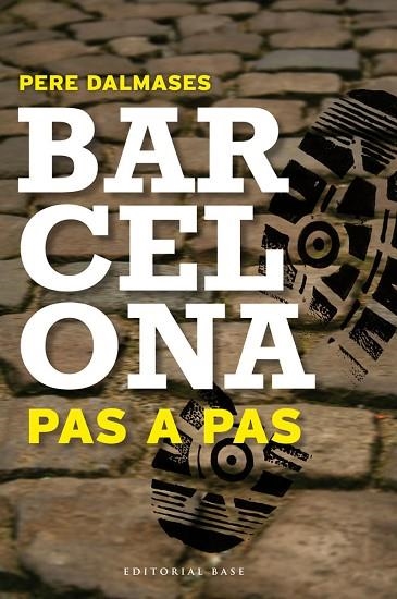 BARCELONA PAS A PAS. 8 ITINERARIS PER CIUTAT VELLA | 9788415267669 | DALMASES, PERE | Llibreria Drac - Librería de Olot | Comprar libros en catalán y castellano online