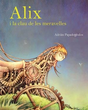 ALIX I LA CLAU DE LES MERAVELLES | 9788415097327 | PAPADOPOULOS, ADRIAN | Llibreria Drac - Librería de Olot | Comprar libros en catalán y castellano online